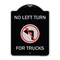 Signmission No Left Turn for Trucks W/ Graphic Heavy-Gauge Aluminum Architectural Sign, 24" x 18", BS-1824-23843 A-DES-BS-1824-23843 - alternate 1